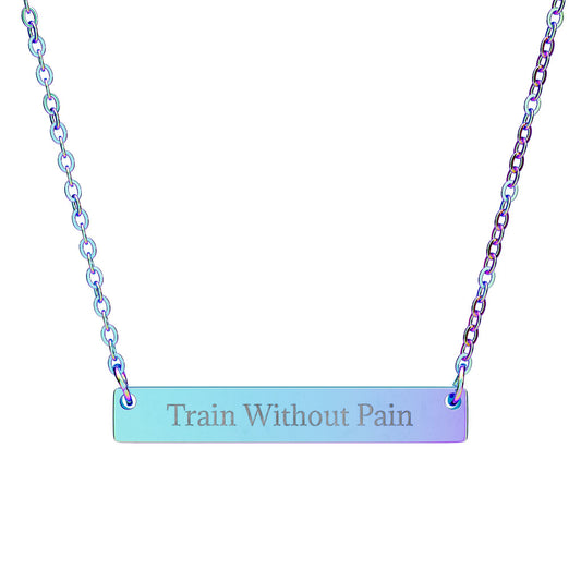 Train Without Pain - Bar Necklace