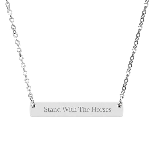 Stand With The Horses - Engraved Bar Necklace