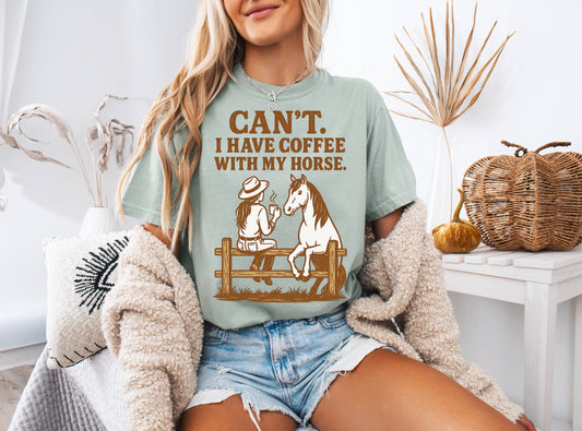 Cant | I Have Coffee with My Horse Shirt