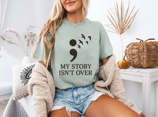My Story Isn't Over Shirt