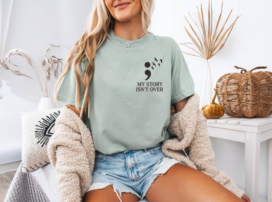 My Story Isn't Over Shirt | Small Chest Design