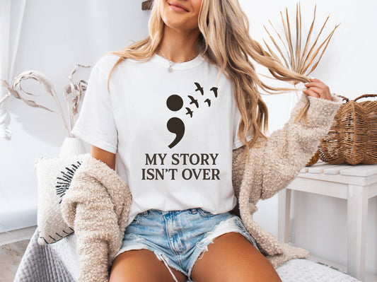 My Story Isn't Over Shirt