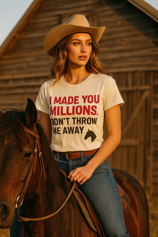 I Made You Millions Tee