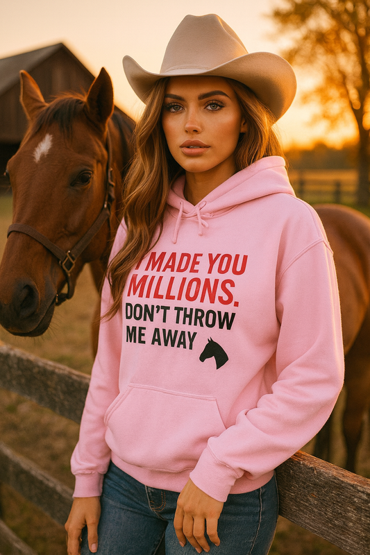 I Made You Millions Hoodie